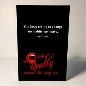 STOP TRYING TO CHANGE ME Greeting Card